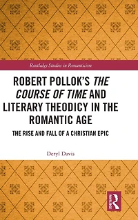 Robert Pollok's The Course of Time and Literary Theodicy Romantic Age: Rise Fall a Christian Epic