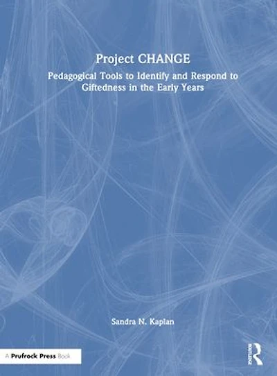 Project CHANGE: Pedagogical Tools to Identify and Respond Giftedness the Early Years