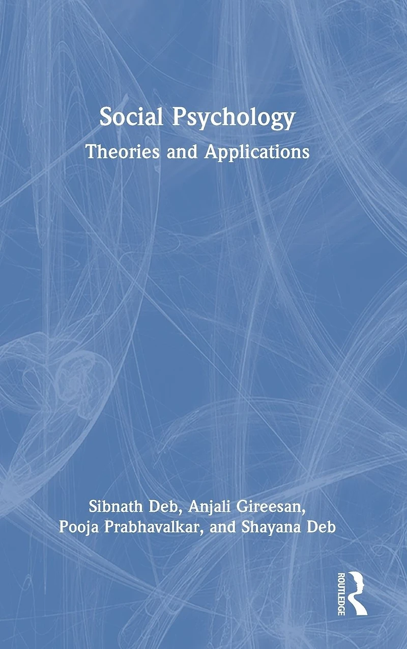 Social Psychology: Theories and Applications