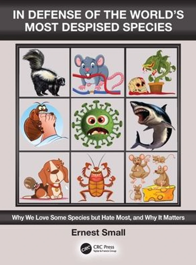 Defense of the World's Most Despised Species: why we love some species but hate most, and it matters