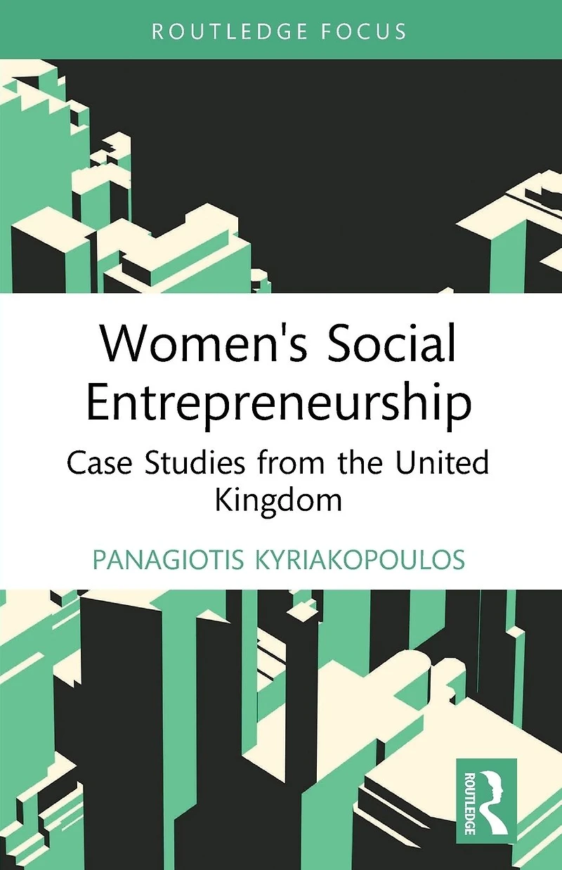 Women's Social Entrepreneurship: Case Studies from the United Kingdom