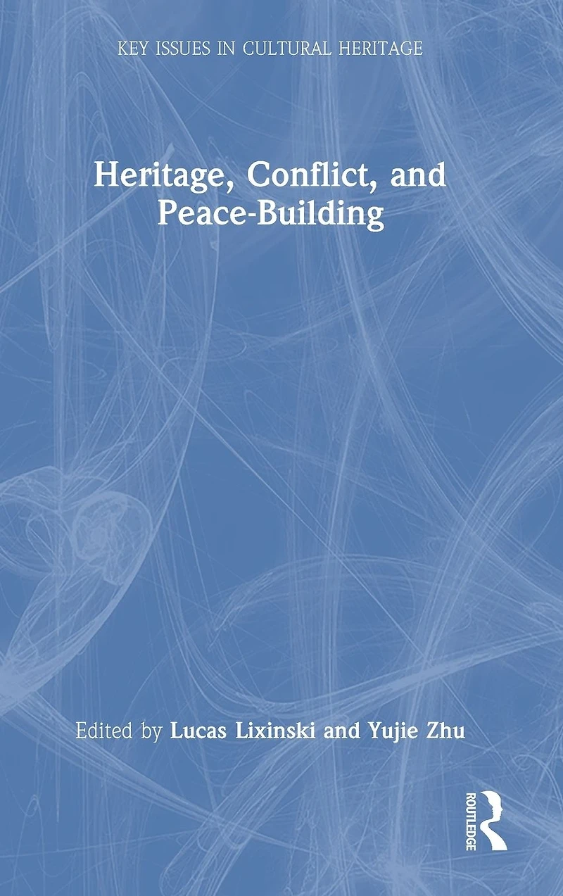 Heritage, Conflict, and Peace-Building