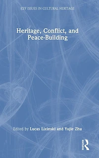 Heritage, Conflict, and Peace-Building