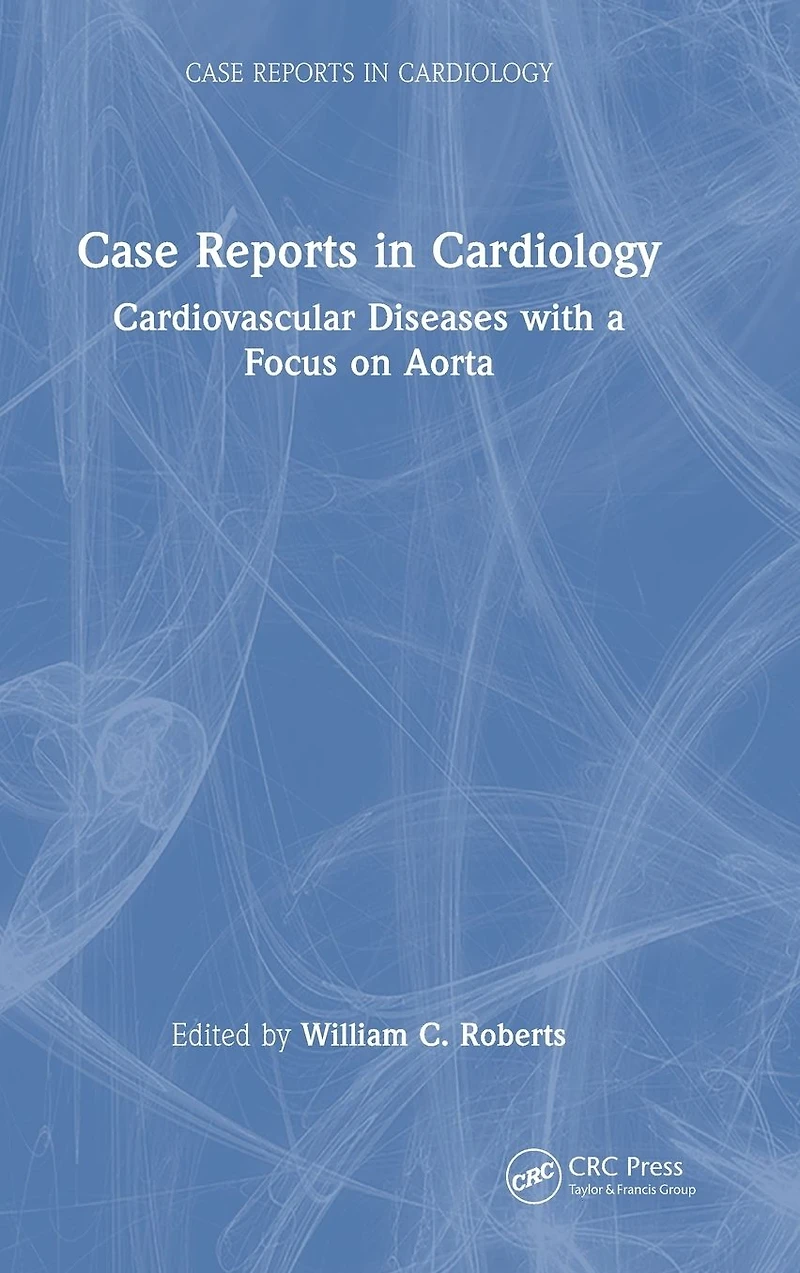 Case Reports Cardiology: Cardiovascular Diseases with a Focus on Aorta