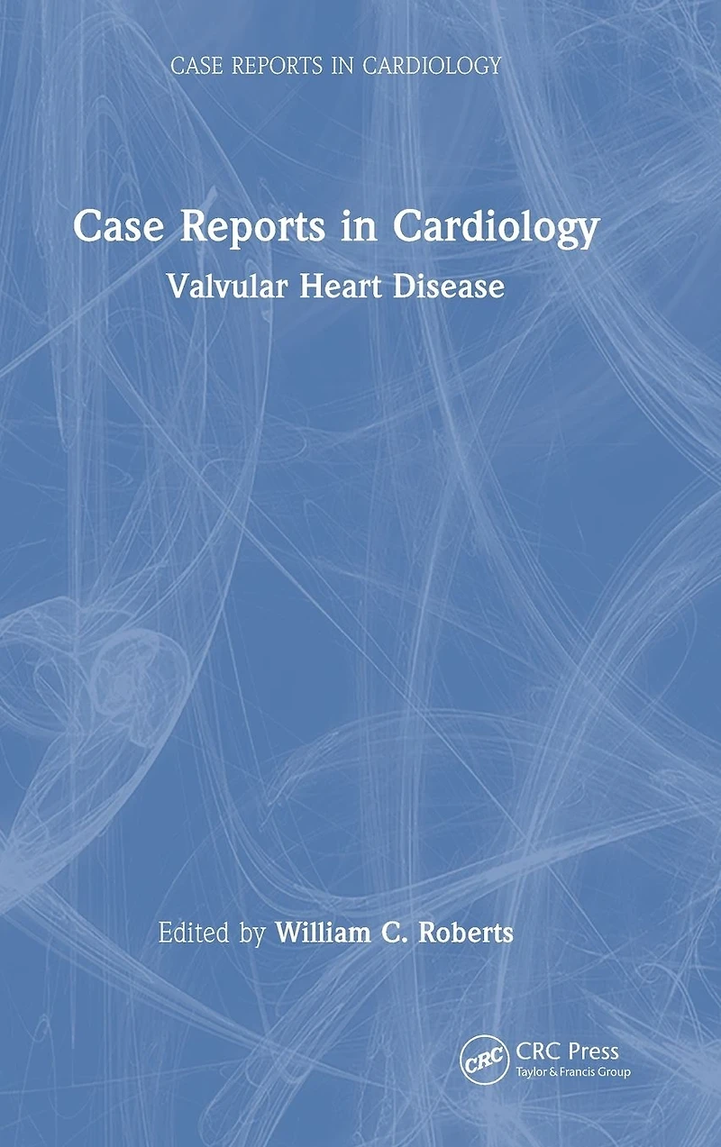 Case Reports Cardiology: Valvular Heart Disease