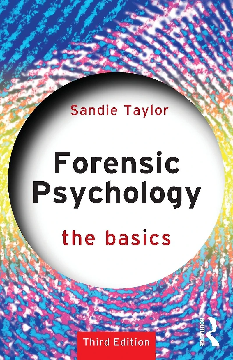 Forensic Psychology: The Basics