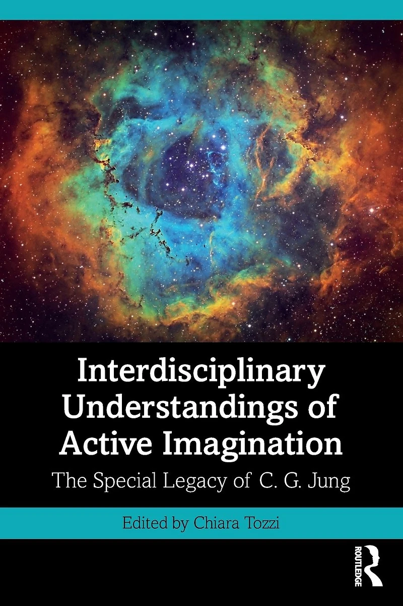 Interdisciplinary Understandings of Active Imagination: The Special Legacy C.G. Jung