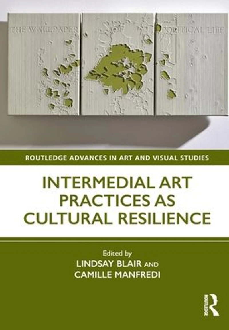 Intermedial Art Practices as Cultural Resilience