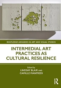 Intermedial Art Practices as Cultural Resilience