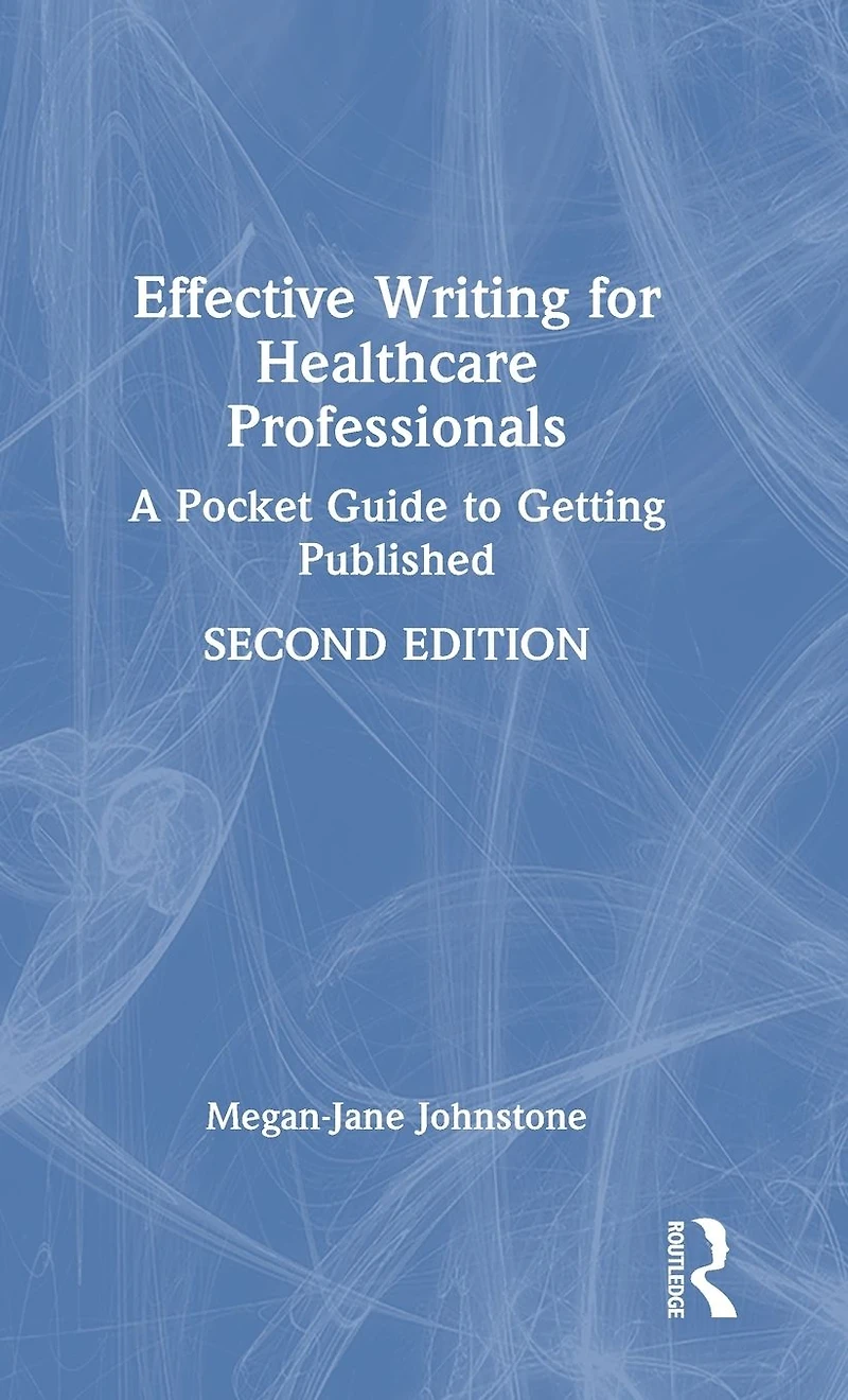 Effective Writing for Healthcare Professionals: A Pocket Guide to Getting Published