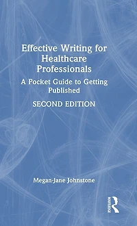 Effective Writing for Healthcare Professionals: A Pocket Guide to Getting Published