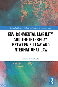 Environmental Liability and the Interplay between EU Law International