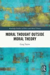 Moral Thought Outside Theory