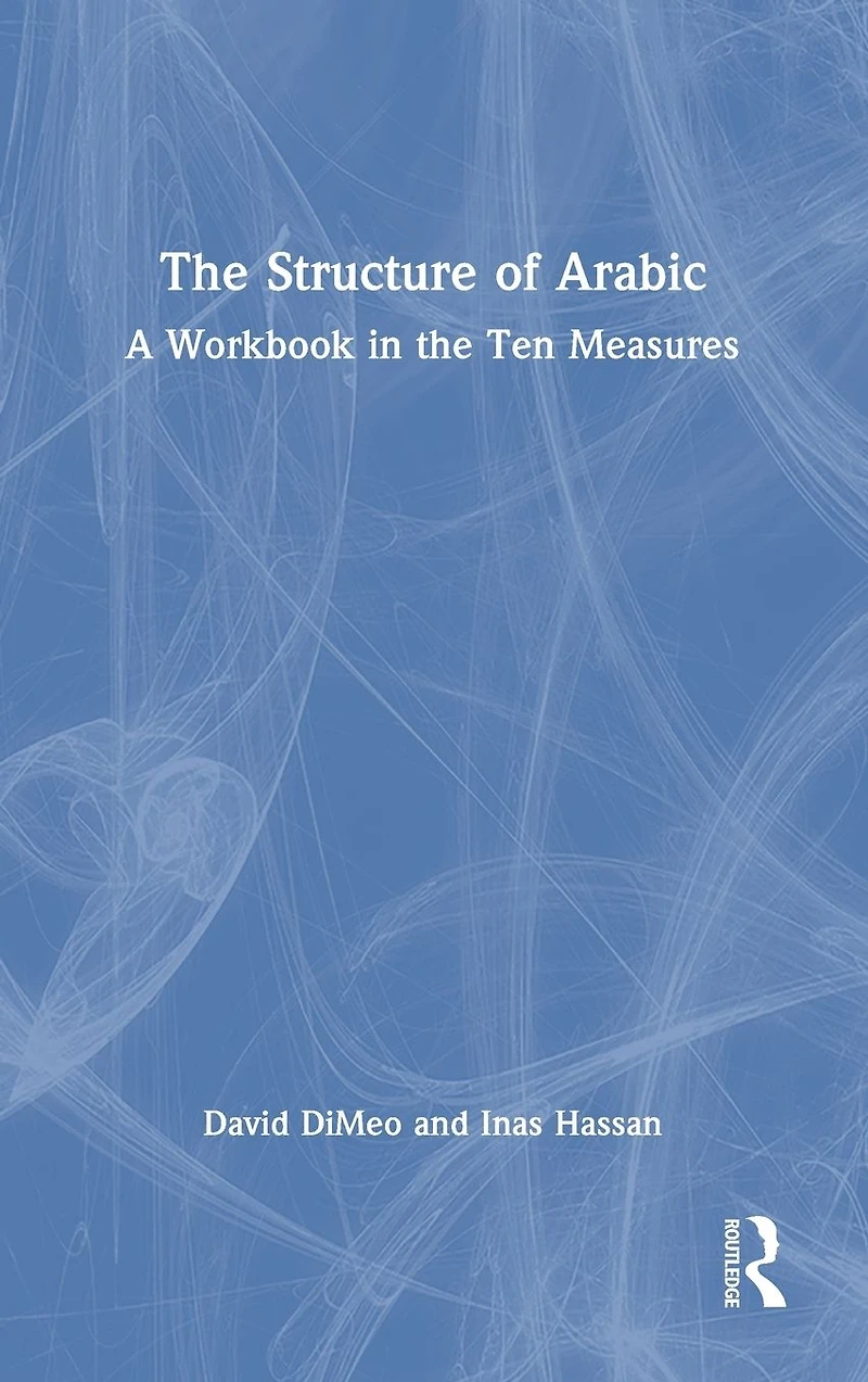 the Structure of Arabic: A Workbook Ten Measures