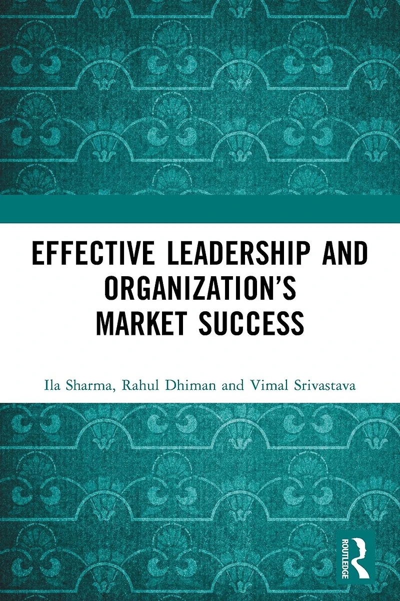 Effective Leadership and Organization's Market Success