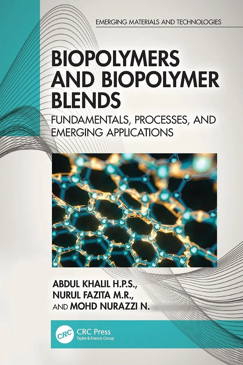 Biopolymers and Biopolymer Blends: Fundamentals, Processes, Emerging Applications