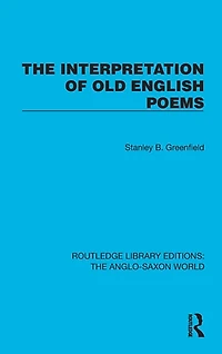 The Interpretation of Old English Poems