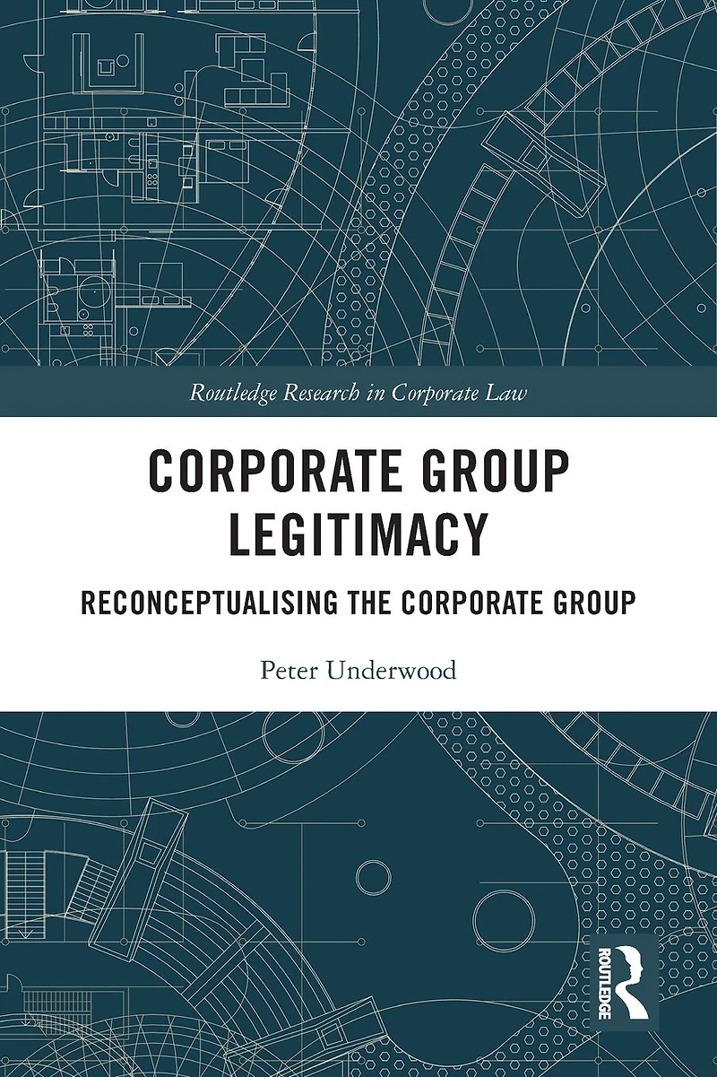 Corporate Group Legitimacy: Reconceptualising the