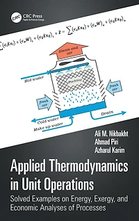 Applied Thermodynamics Unit Operations: Solved Examples on Energy, Exergy, and Economic Analyses of Processes