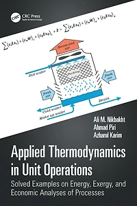 Applied Thermodynamics Unit Operations: Solved Examples on Energy, Exergy, and Economic Analyses of Processes