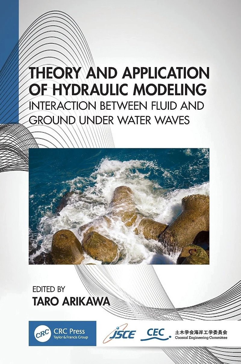Theory and Application of Hydraulic Modeling: Interaction between Wave Ground Motion