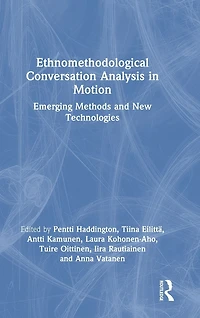 Ethnomethodological Conversation Analysis Motion: Emerging Methods and New Technologies