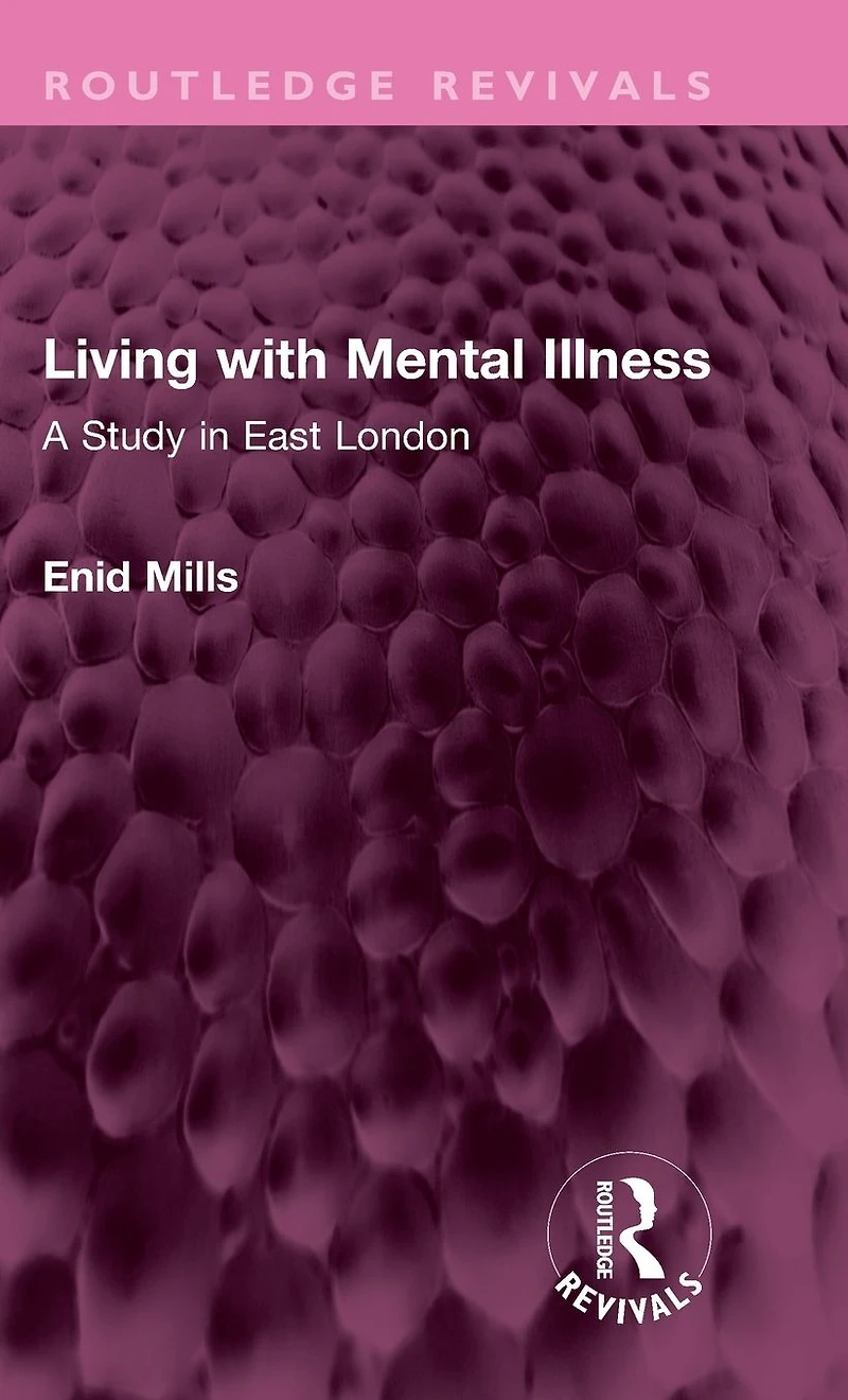 Living with Mental Illness: A Study East London