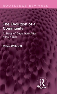 The Evolution of A Community: Study Dagenham After Forty Years