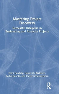 Mastering Project Discovery: Successful Discipline Engineering and Analytics Projects