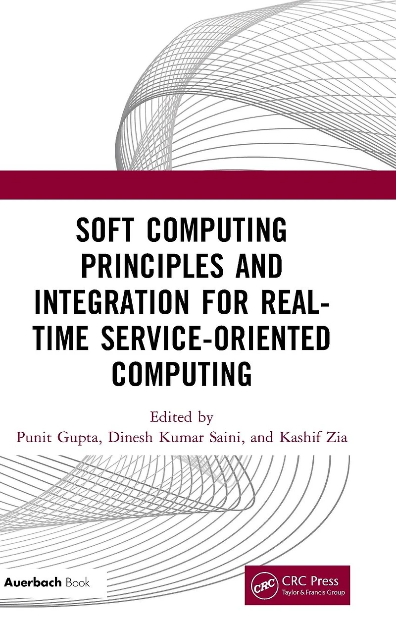 Soft Computing Principles and Integration for Real-Time Service-Oriented