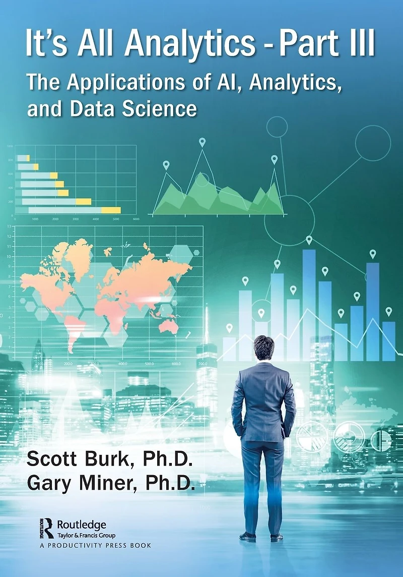 It's All Analytics, Part III: The Applications of AI, and Data Science