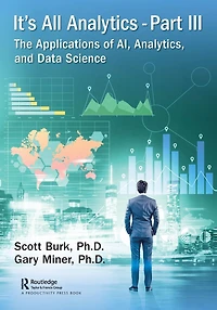 It's All Analytics, Part III: The Applications of AI, and Data Science