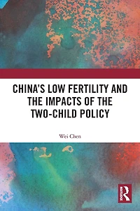 China's Low Fertility and the Impacts of Two-Child Policy