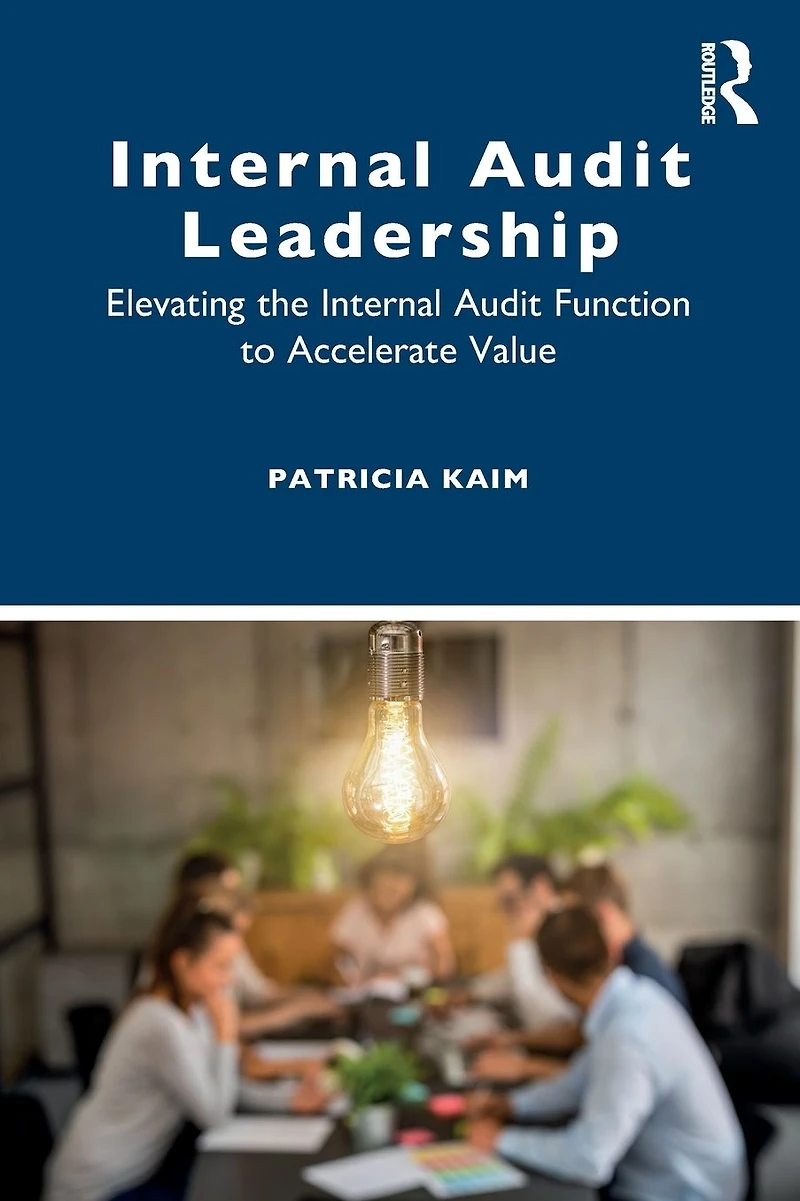 Internal Audit Leadership: Elevating the Function to Accelerate Value