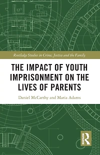 the Impact of Youth Imprisonment on Lives Parents
