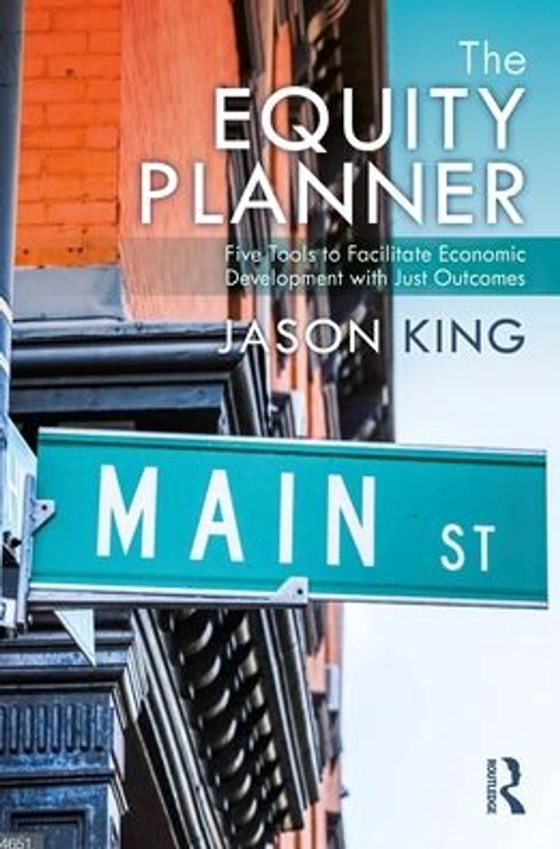 The Equity Planner: Five Tools to Facilitate Economic Development with Just Outcomes