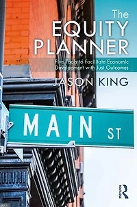 The Equity Planner: Five Tools to Facilitate Economic Development with Just Outcomes