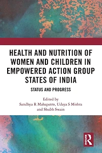 Health and Nutrition of Women Children Empowered Action Group States India: Status Progress