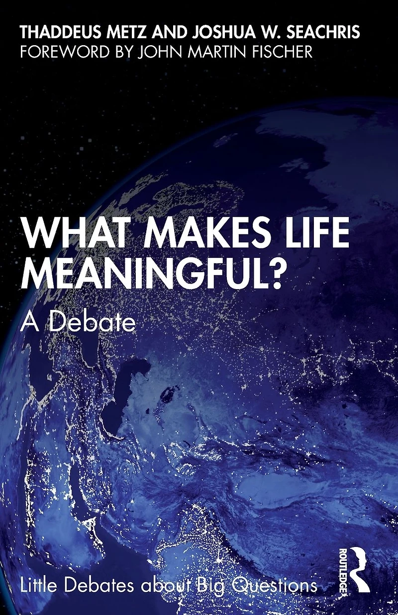 What Makes Life Meaningful?: A Debate