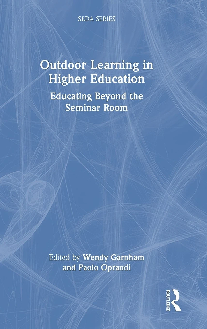 Outdoor Learning Higher Education: Educating Beyond the Seminar Room