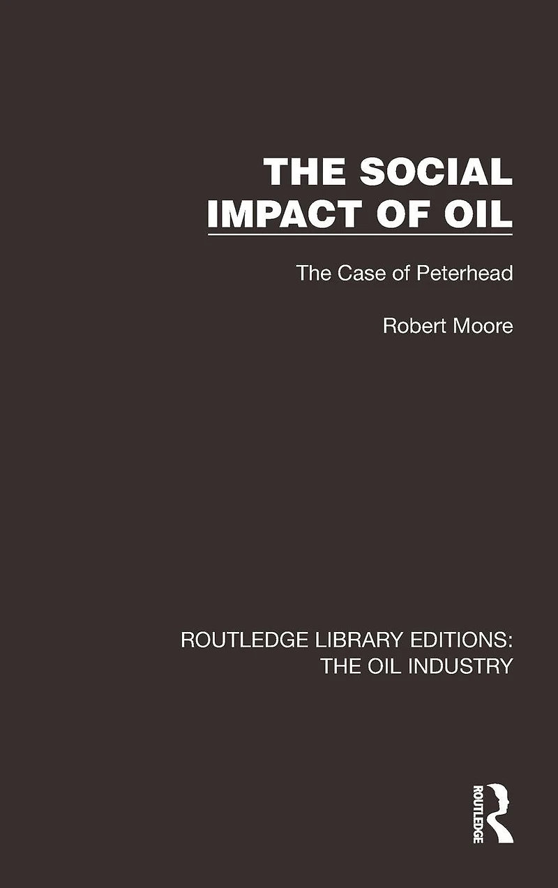 The Social Impact of Oil: Case Peterhead