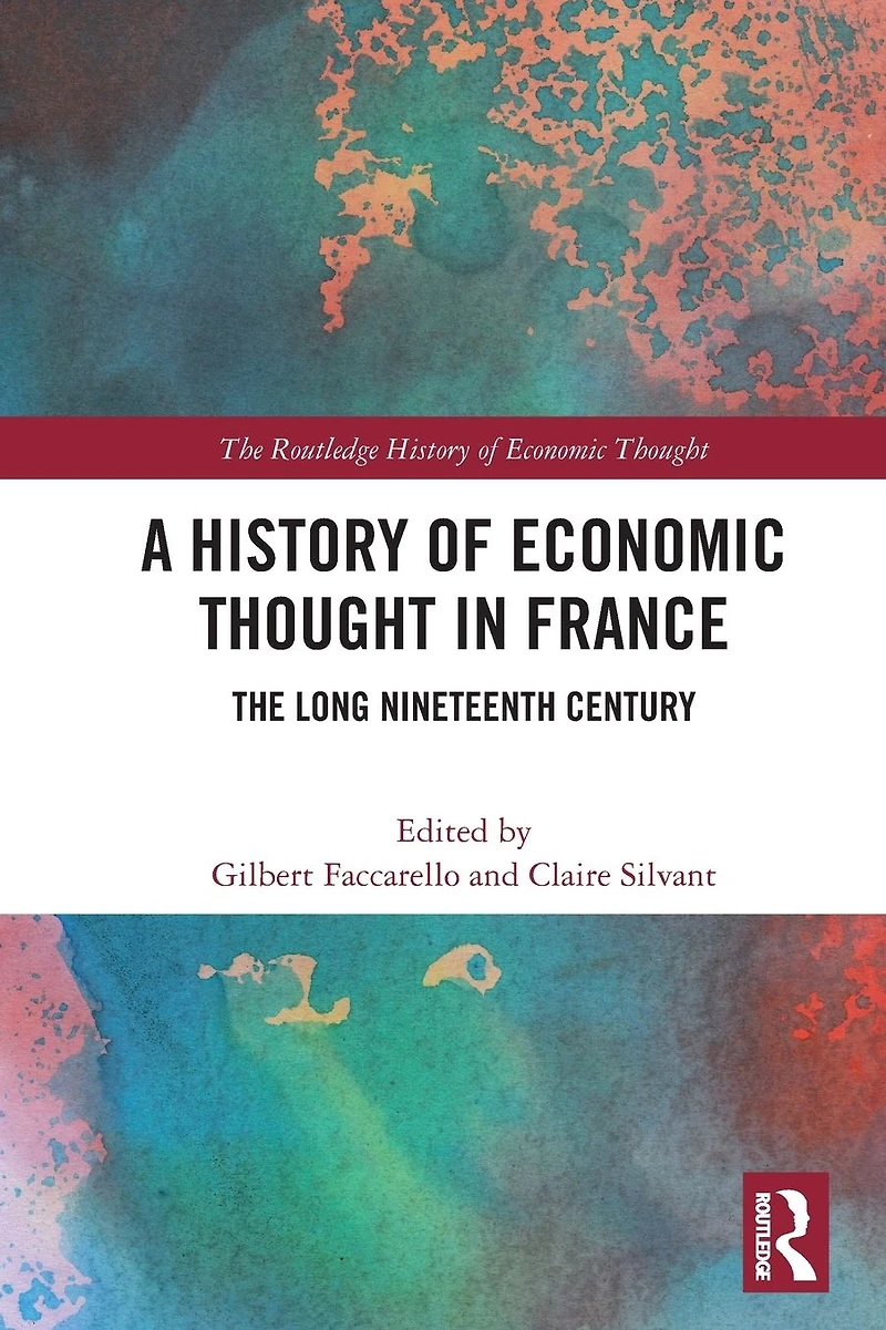 A History of Economic Thought France: The Long Nineteenth Century
