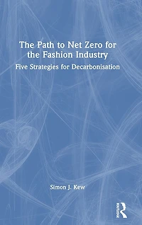 the Path to Net Zero for Fashion Industry: Five Strategies Decarbonisation