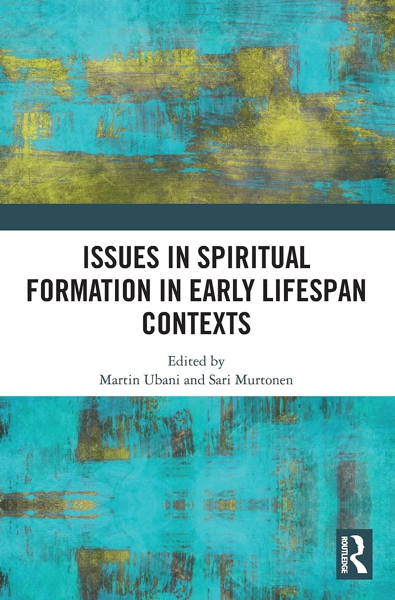 Issues Spiritual Formation Early Lifespan Contexts