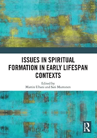 Issues Spiritual Formation Early Lifespan Contexts