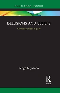 Delusions and Beliefs: A Philosophical Inquiry