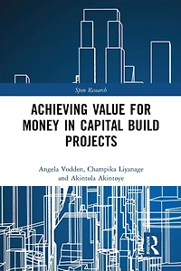 Achieving Value for Money Capital Build Projects