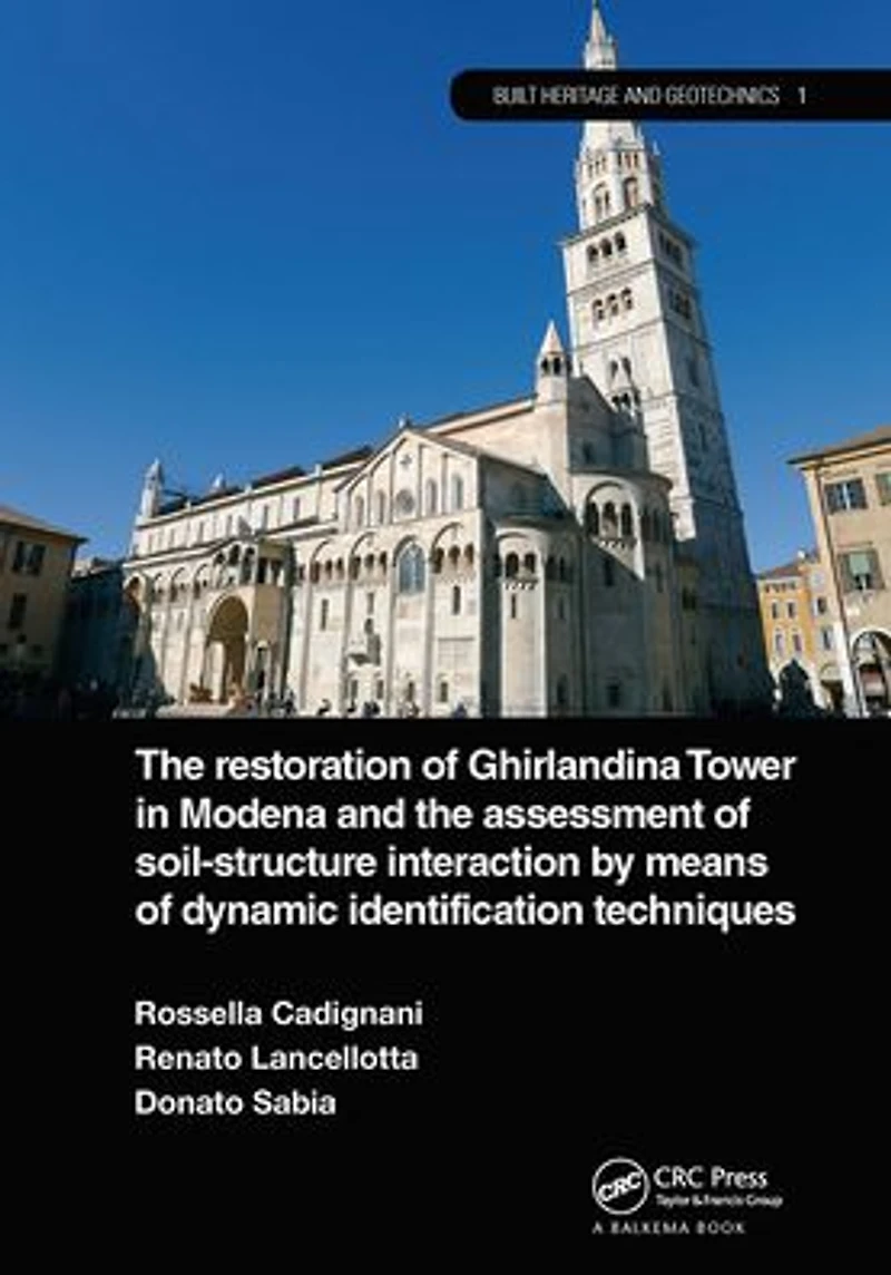 the Restoration of Ghirlandina Tower Modena and Assessment Soil-Structure Interaction by Means Dynamic Identification Techniques