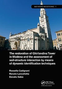 the Restoration of Ghirlandina Tower Modena and Assessment Soil-Structure Interaction by Means Dynamic Identification Techniques