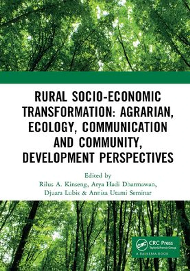Rural Socio-Economic Transformation: Agrarian, Ecology, Communication and Community, Development Perspectives: Proceedings of the International Confernece on Community P